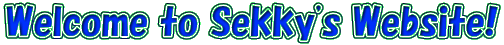 Welcome to Sekky's Website!